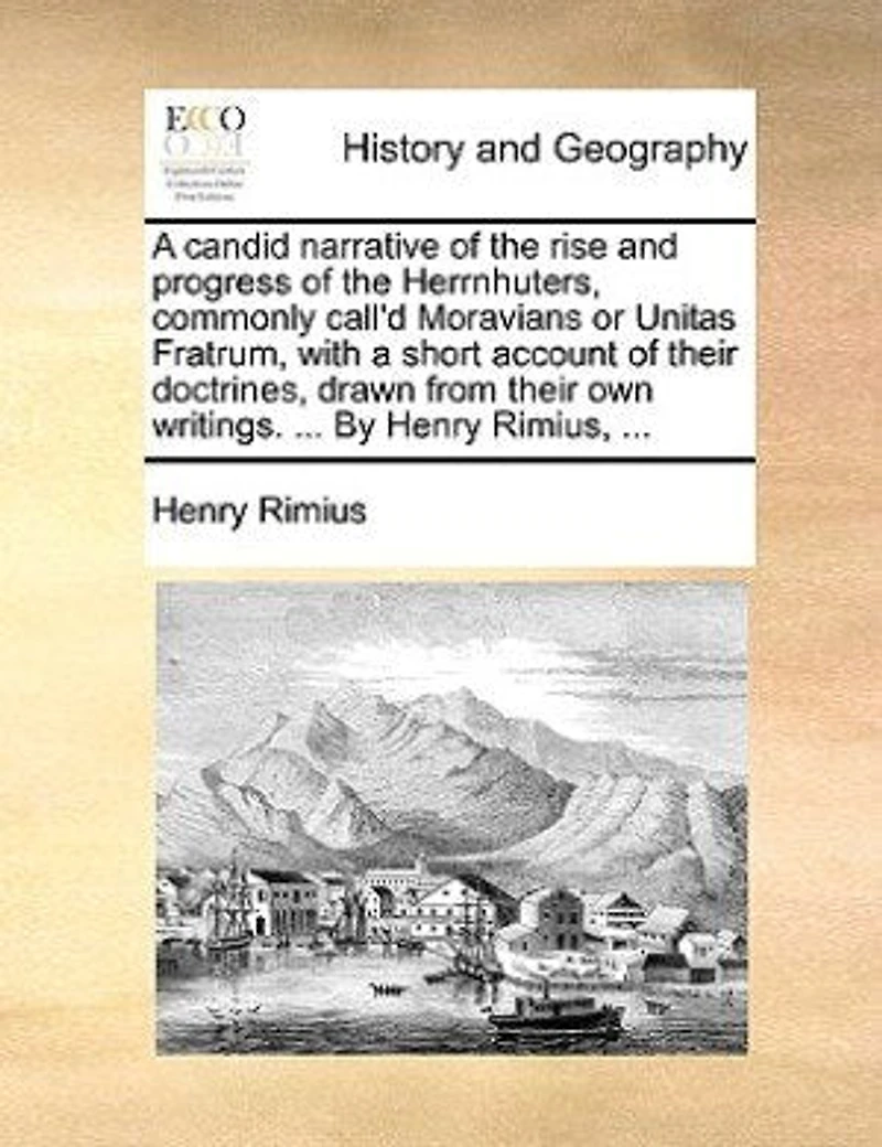 A Candid Narrative of the Rise and Progress Herrnhuters