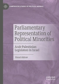 Parliamentary Representation of Political Minorities: Arab-Palestinian Legislators Israel