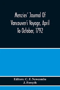 Menzies' Journal Of Vancouver'S Voyage, April To October, 1792