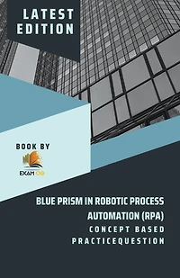 Concept Based Practice Question for Blue Prism in Robotic Process Automation (RPA) 2026