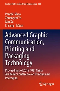 Advanced Graphic Communication, Printing and Packaging Technology: Proceedings of 2019 10th China Academic Conference on Printing and Packaging