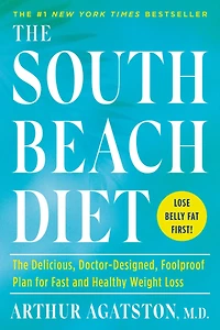 The South Beach Diet: Delicious, Doctor-designed, Foolproof Plan For Fast And Healthy Weight Loss