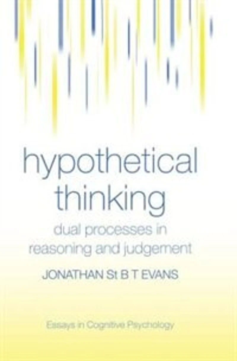 Hypothetical Thinking: Dual Processes Reasoning And Judgement