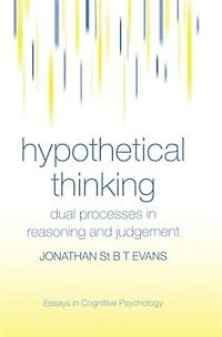 Hypothetical Thinking: Dual Processes Reasoning And Judgement