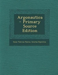 Argonautica - Primary Source Edition