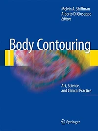 Body Contouring: Art, Science, And Clinical Practice