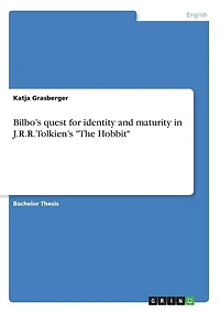 Bilbo's quest for identity and maturity in J.R.R. Tolkien's "The Hobbit"