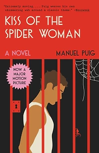 Kiss of the Spider Woman: A Novel