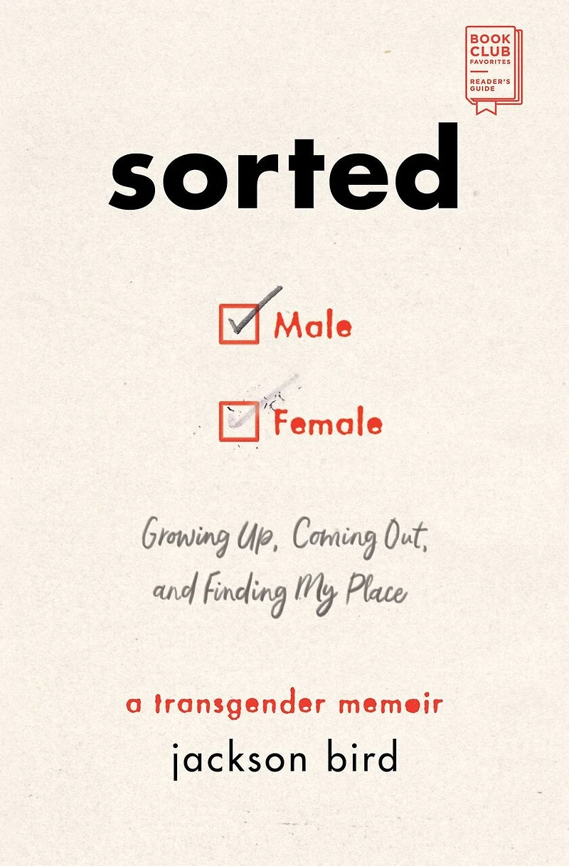 Sorted: Growing Up, Coming Out, And Finding My Place (a Transgender Memoir)