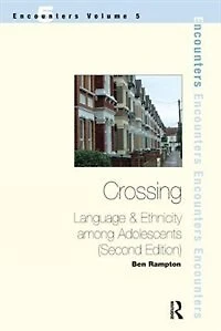 Crossing: Language And Ethnicity Among Adolescents