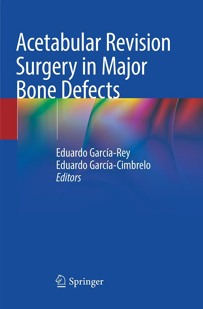 Acetabular Revision Surgery Major Bone Defects