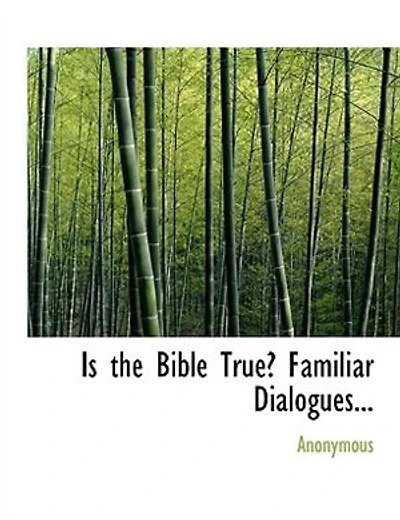 Is the Bible True? Familiar Dialogues
