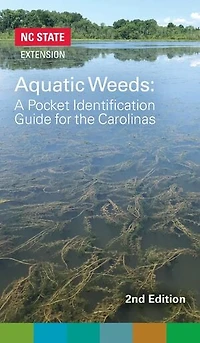 Aquatic Weeds: A Pocket Identification Guide For The Carolinas