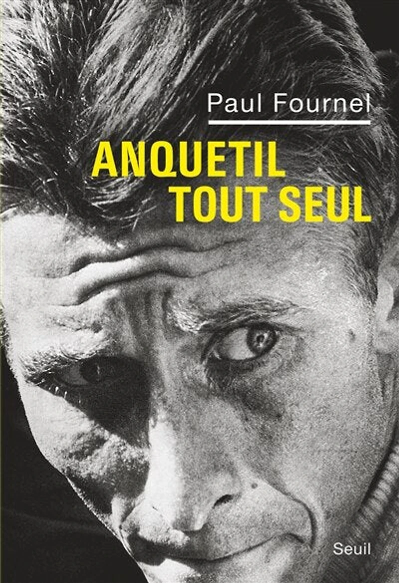 Anquetil tout seul: récit