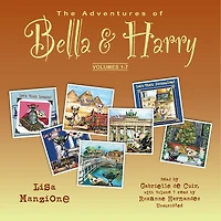 The Adventures of Bella & Harry, Volumes 1–7