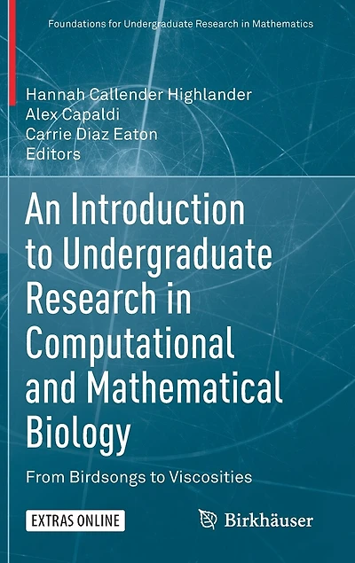 An Introduction to Undergraduate Research Computational and Mathematical Biology: From Birdsongs Viscosities