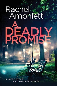 A Deadly Promise: A Detective Kay Hunter crime thriller
