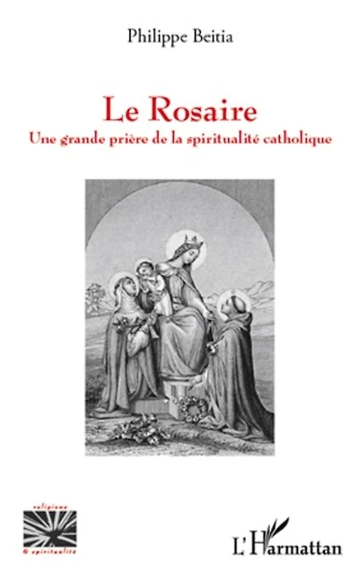 Le rosaire - une grande prière de la spiritualité catholique