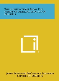 The Illustrations From Works Of Andreas Vesalius Brussels