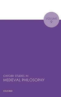 Oxford Studies Medieval Philosophy Volume 9