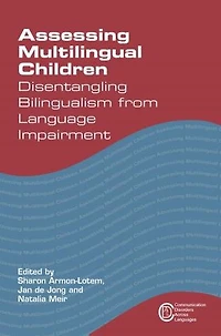Assessing Multilingual Children: Disentangling Bilingualism from Language Impairment