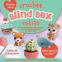 CROCHET BLIND BOX CUTIES: Includes Materials to Make 1 of These Crochet Buddies and Patterns to Make 4 More!