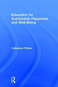 Education for Sustainable Happiness and Well-Being