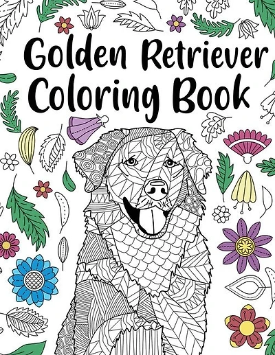 Golden Retriever Coloring Book: Adult Coloring Book, Dog Lover Gifts, Floral Mandala Coloring Pages, Animal Kingdom, Dog Mom, Pet Owner Gift