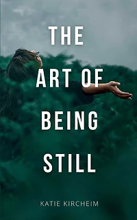 The Art of Being Still