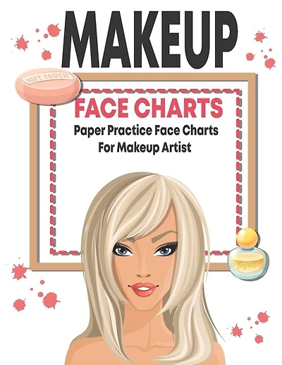Makeup face charts paper practice face charts for makeup artist: Workbook Paper For Professional and beginner Makeup Artist