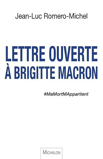 Lettre ouverte à Brigitte Macron: #MaMortMAppartient