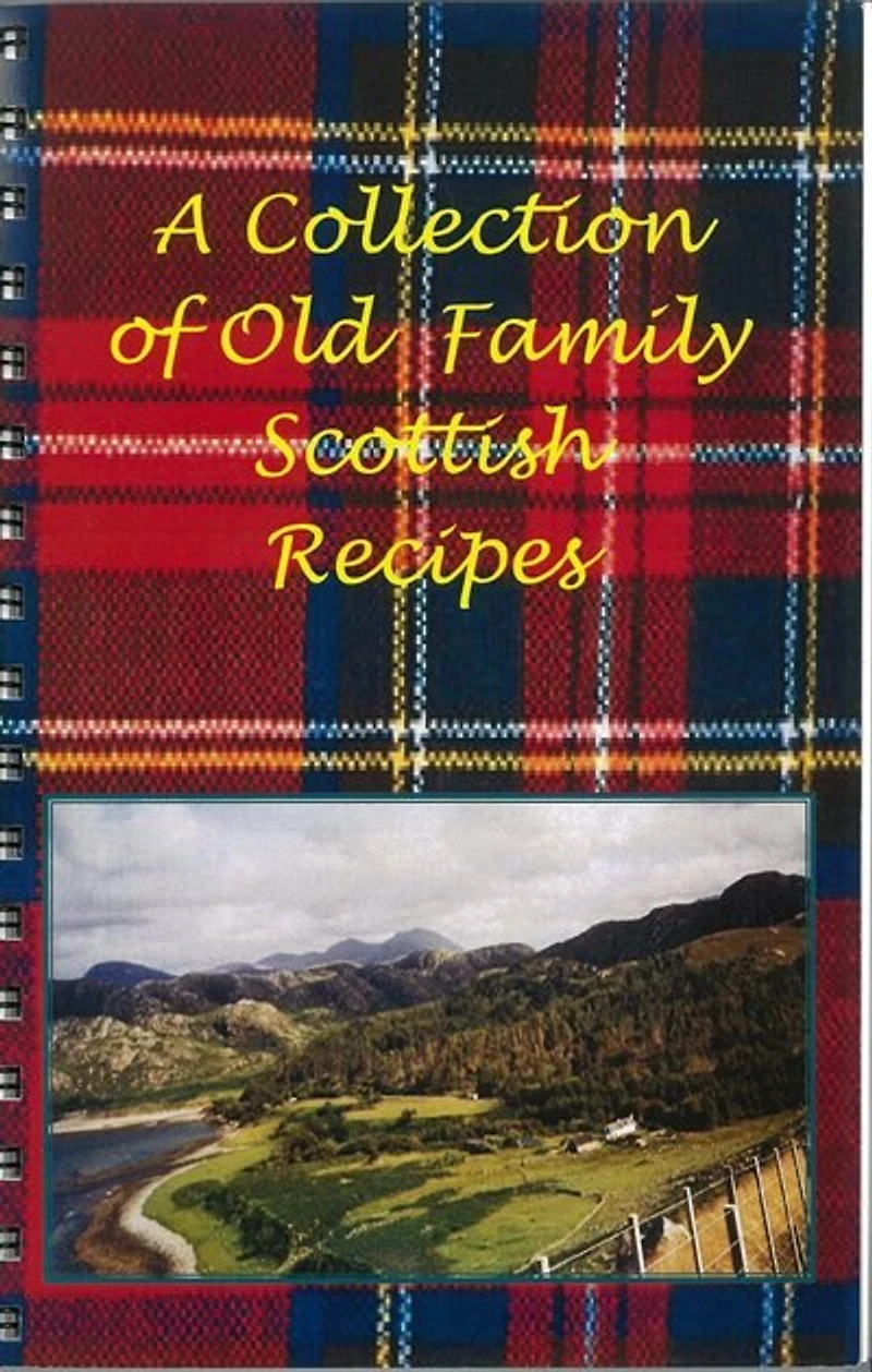 A Collection of Old Family Scottish Recipes