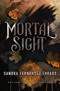 Mortal Sight: (the Colliding Line Series Book 1)