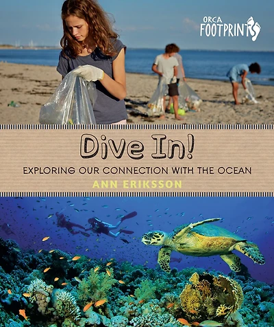 Dive In!: Exploring Our Connection With The Ocean