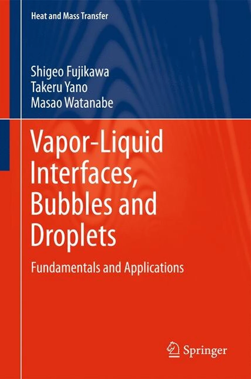 Vapor-Liquid Interfaces, Bubbles and Droplets: Fundamentals Applications