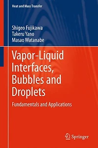 Vapor-Liquid Interfaces, Bubbles and Droplets: Fundamentals Applications
