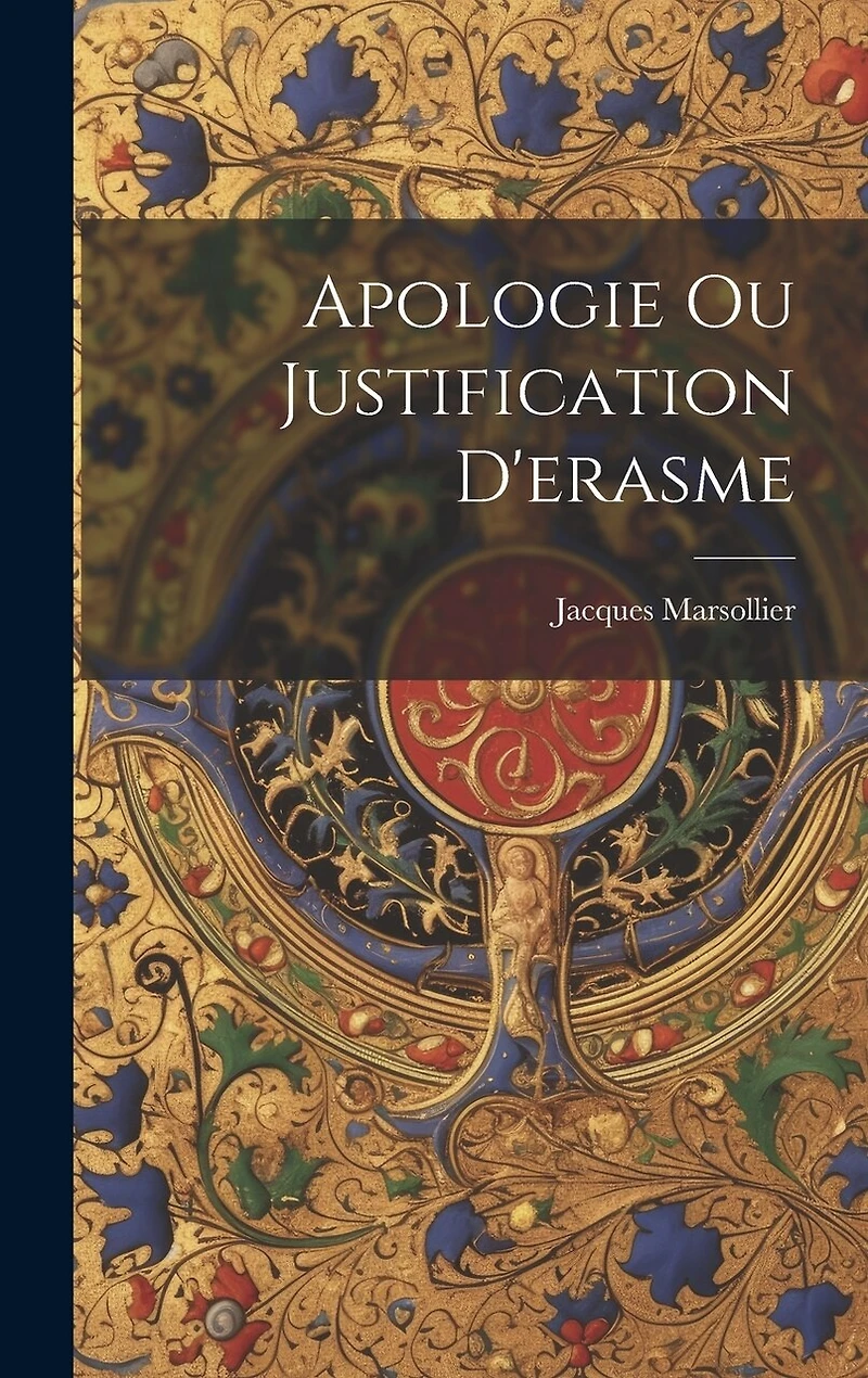 Apologie Ou Justification D'erasme