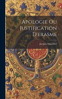 Apologie Ou Justification D'erasme