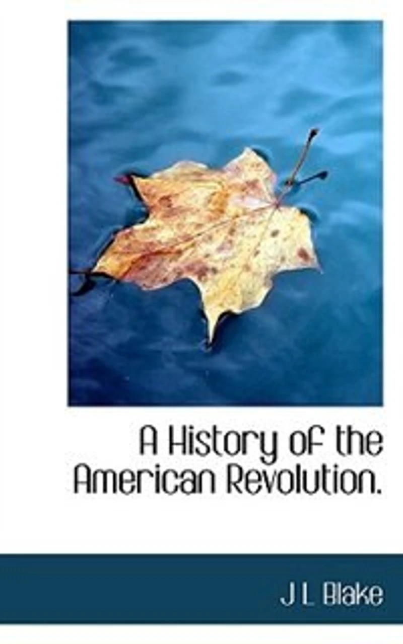 A History Of The American Revolution