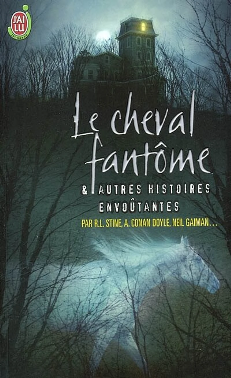 Le cheval fantôme : et autres histoires envoûtantes: et autres histoires envoûtantes