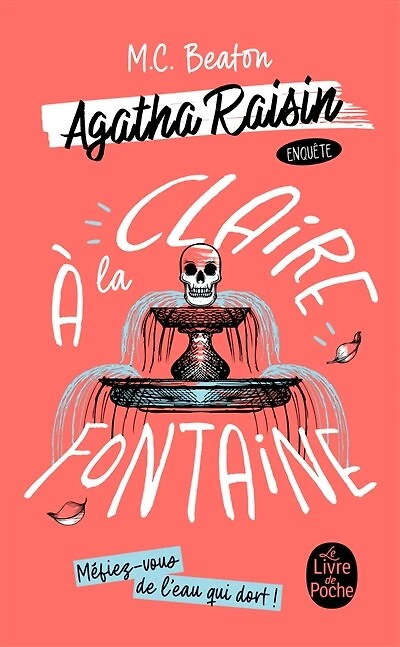Agatha Raisin enquête tome 7 a la claire fontaine