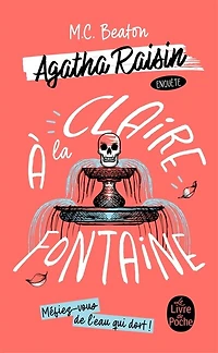 Agatha Raisin enquête tome 7 a la claire fontaine