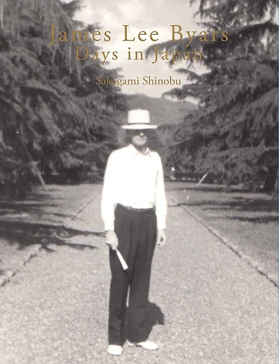James Lee Byars: Days In Japan