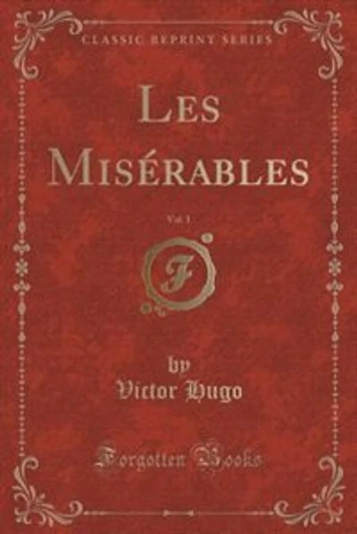 Les Misérables, Vol. 1 (Classic Reprint)