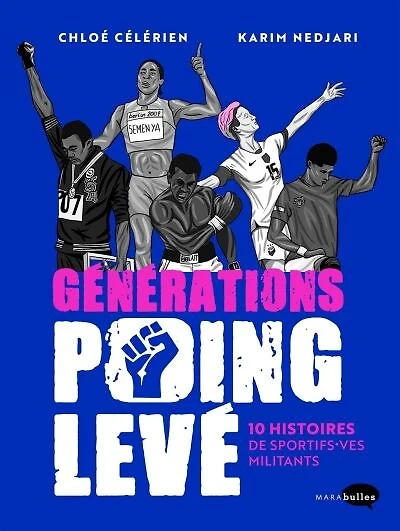 Générations poing levé: 10 histoires de sportifs.ves militant.e.s