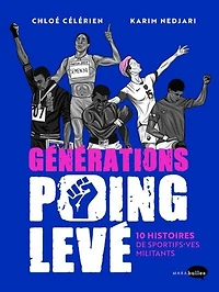 Générations poing levé: 10 histoires de sportifs.ves militant.e.s