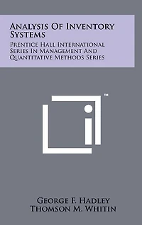 Analysis Of Inventory Systems: Prentice Hall International Series In Management And Quantitative Methods Series