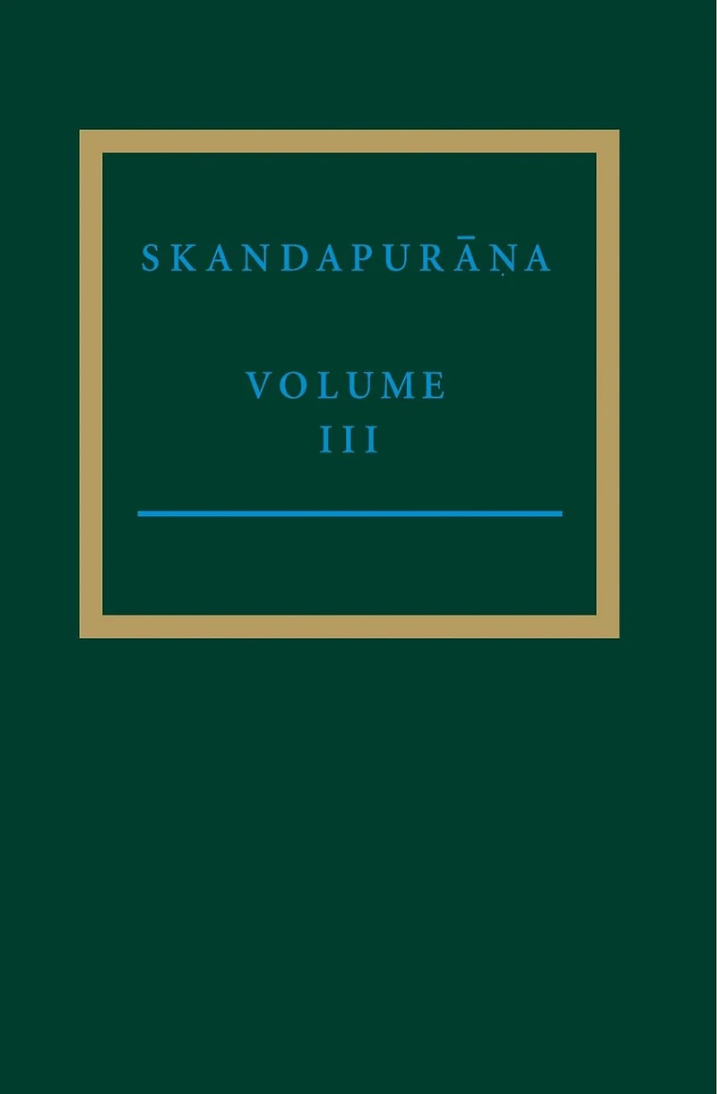 The Skandapurāṇa III: Adhyayas 34.1-61, 53-69: The Vindhyavāsinī Cycle