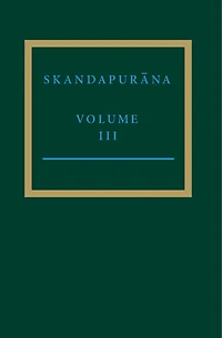 The Skandapurāṇa III: Adhyayas 34.1-61, 53-69: The Vindhyavāsinī Cycle