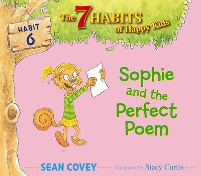 Sophie and the Perfect Poem: Habit 6 (Ready-to-Read Level 2)